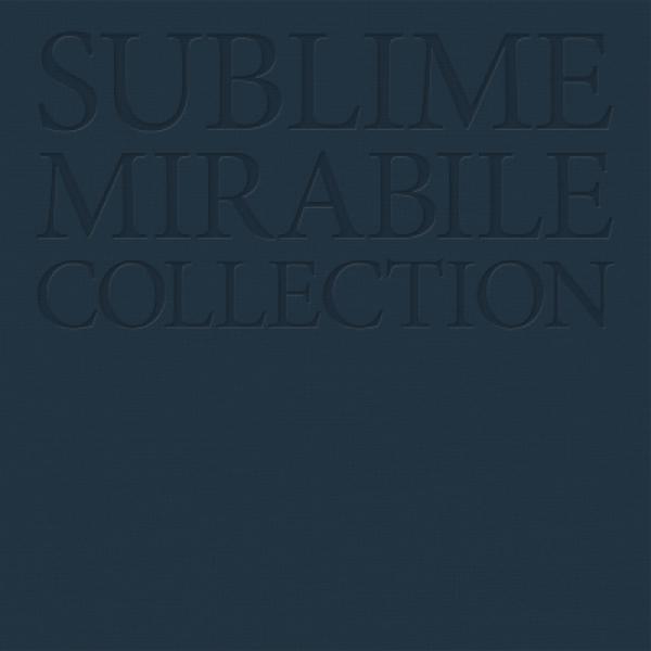 Sublime / Mirabile Collection
