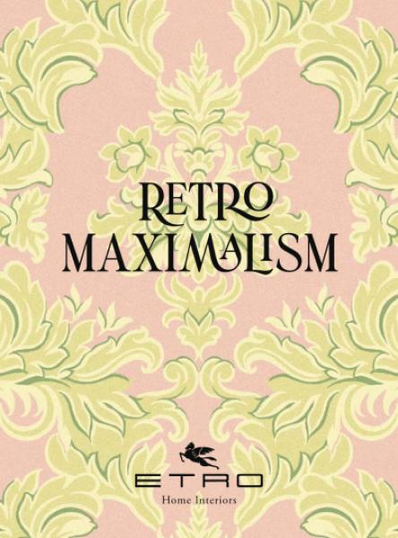 Etro Home Interiors - Retro Maximalism (en)‎