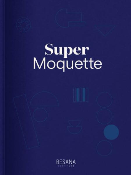 SUPER MOQUETTE